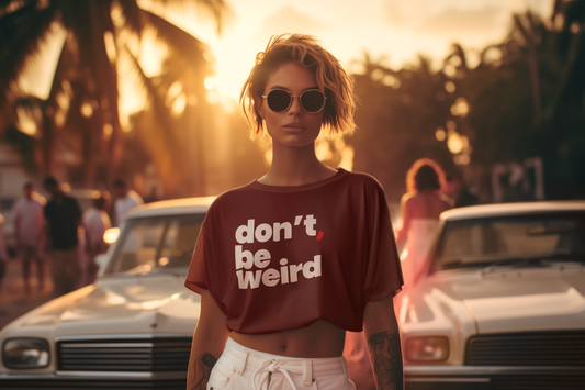 Be Weird | Unisex T-Shirt