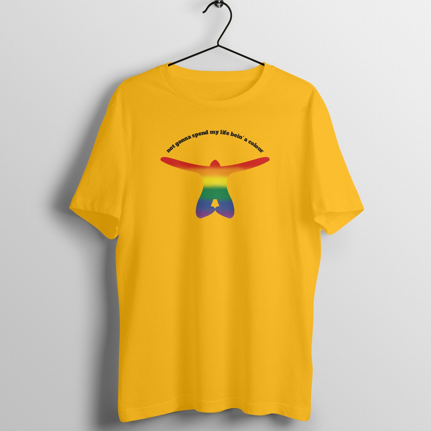 Won't Be a Colour | Unisex T-Shirt