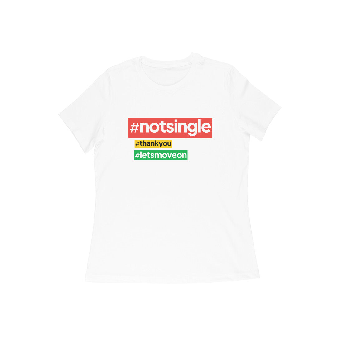 Not Single | Women's T-Shirt