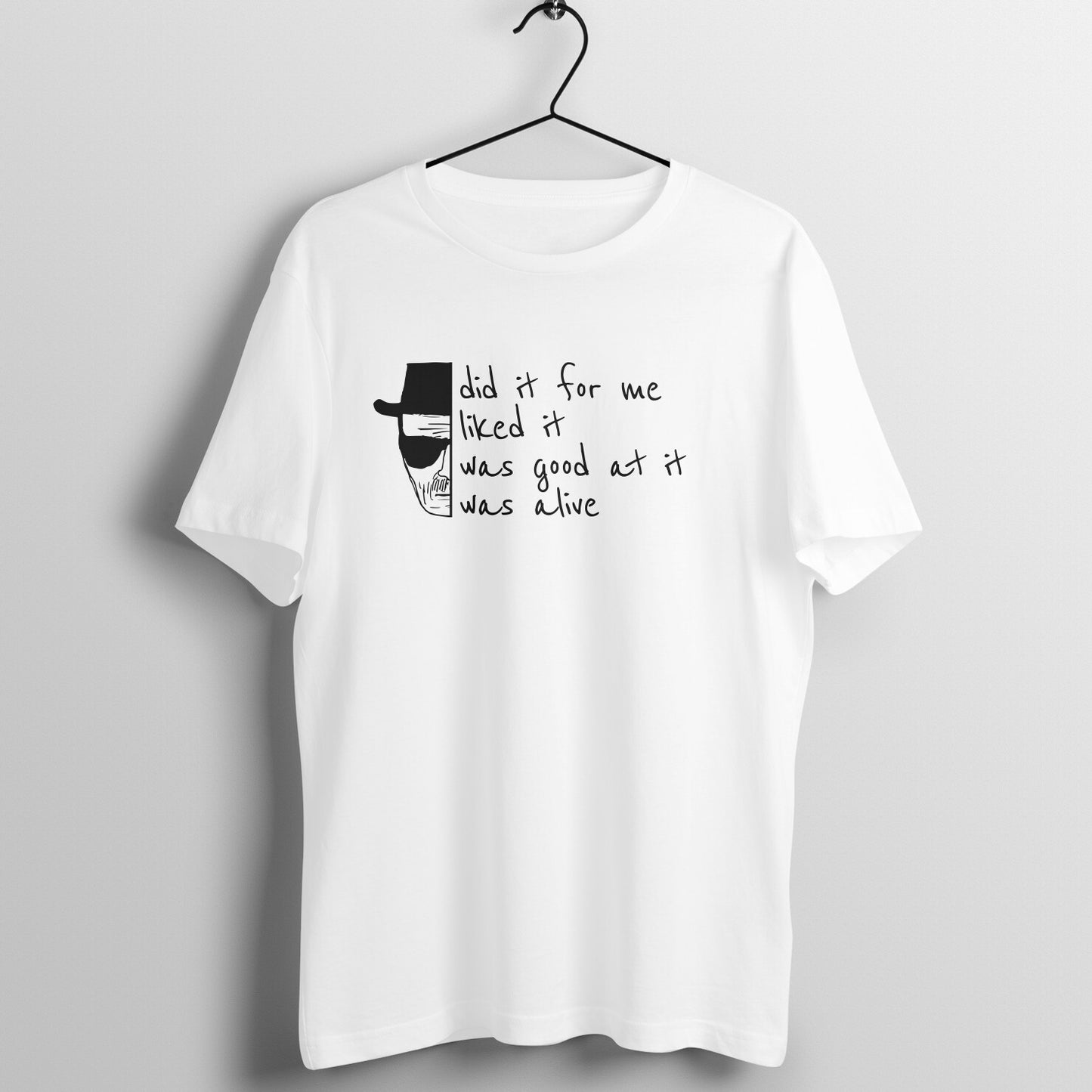 Did It For Me | Heisenberg I Unisex T-Shirt