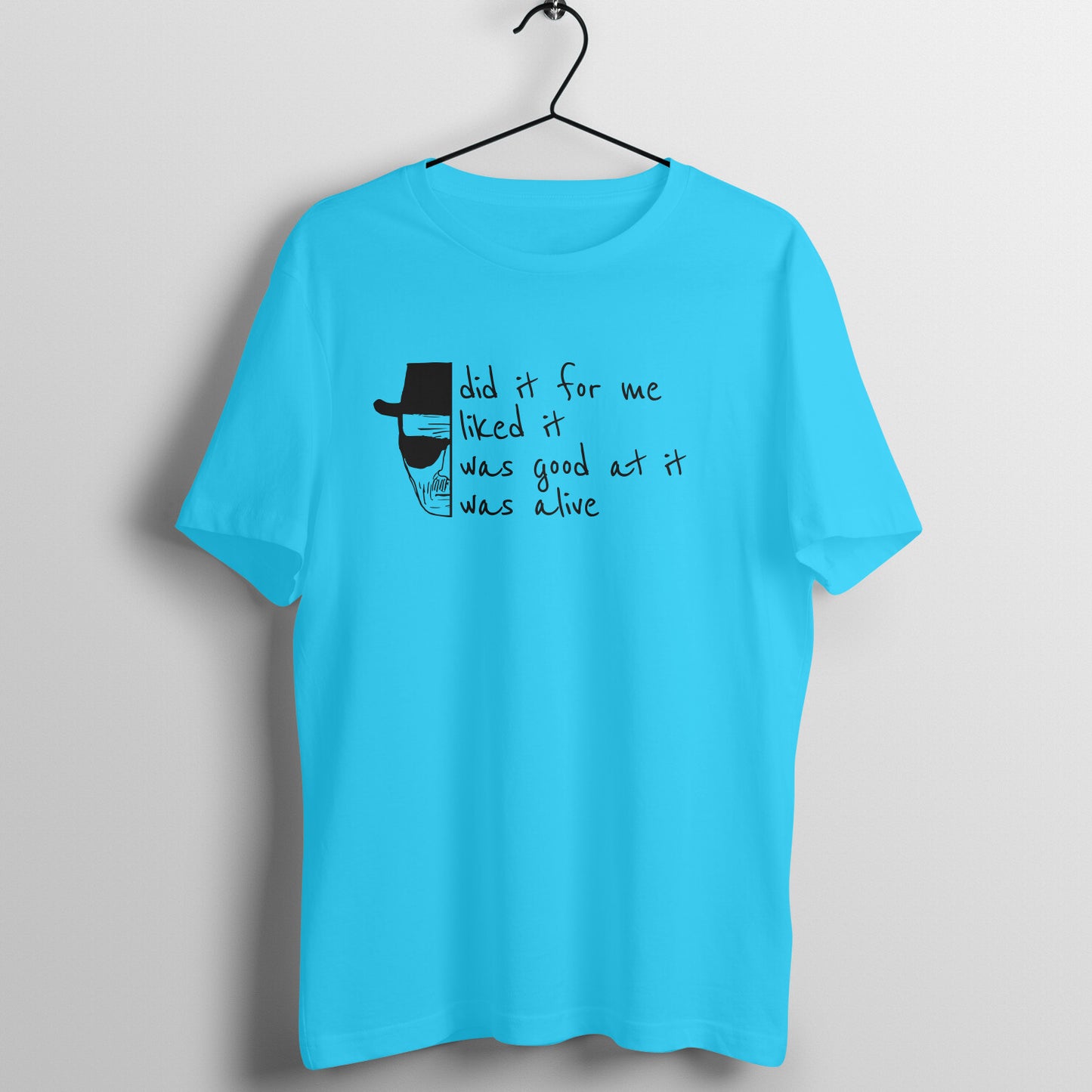 Did It For Me | Heisenberg I Unisex T-Shirt