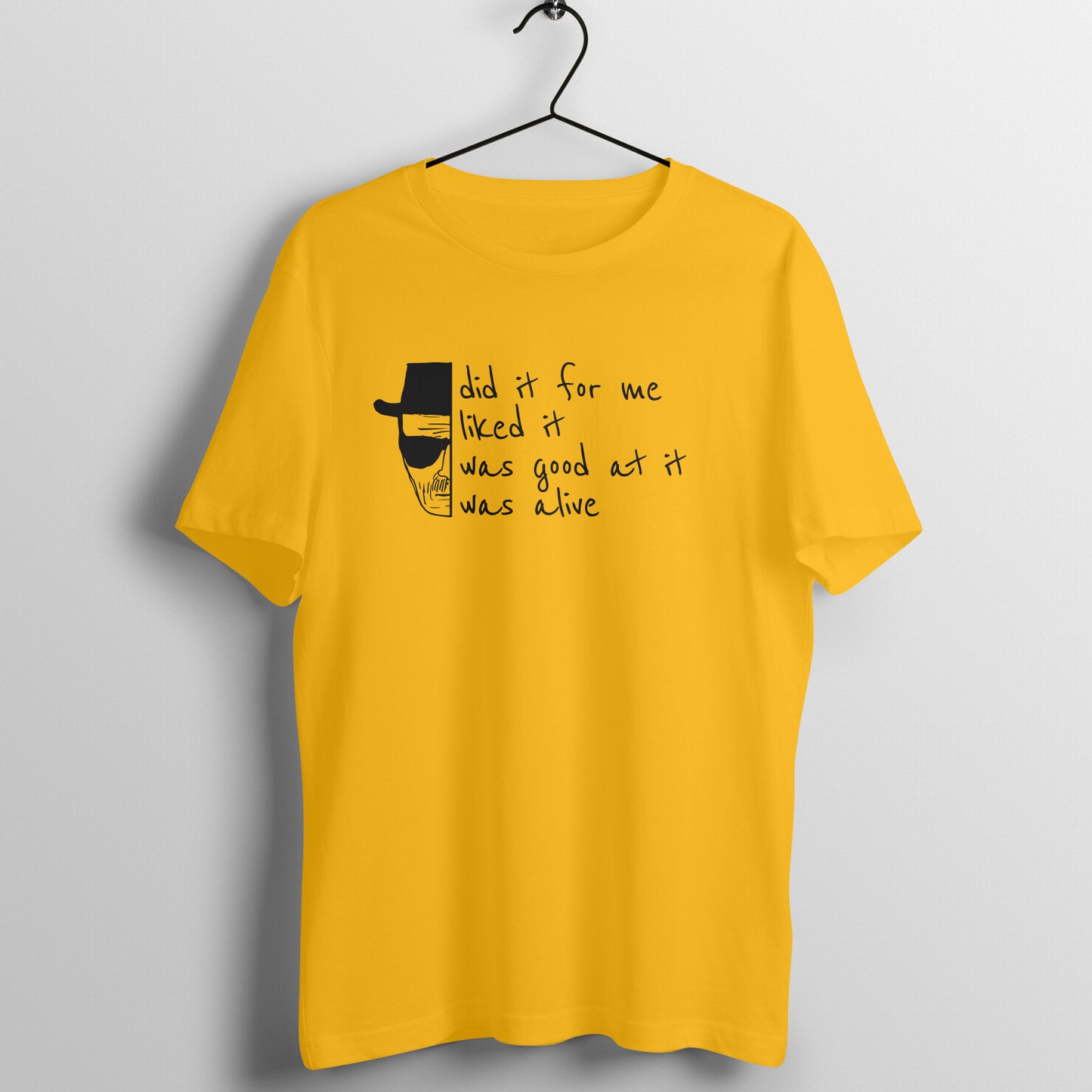 Did It For Me | Heisenberg I Unisex T-Shirt