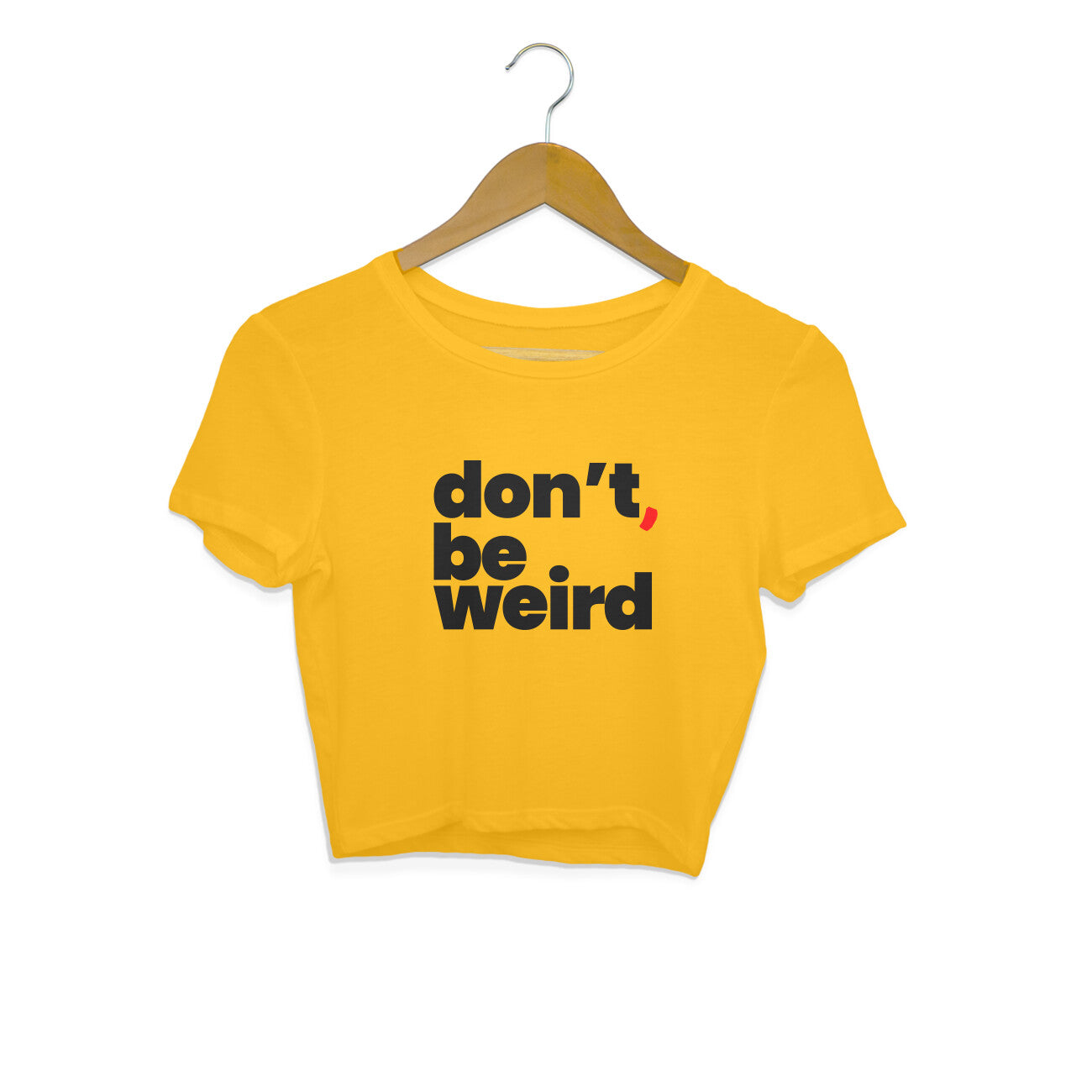 Be Weird | Unisex Crop Top