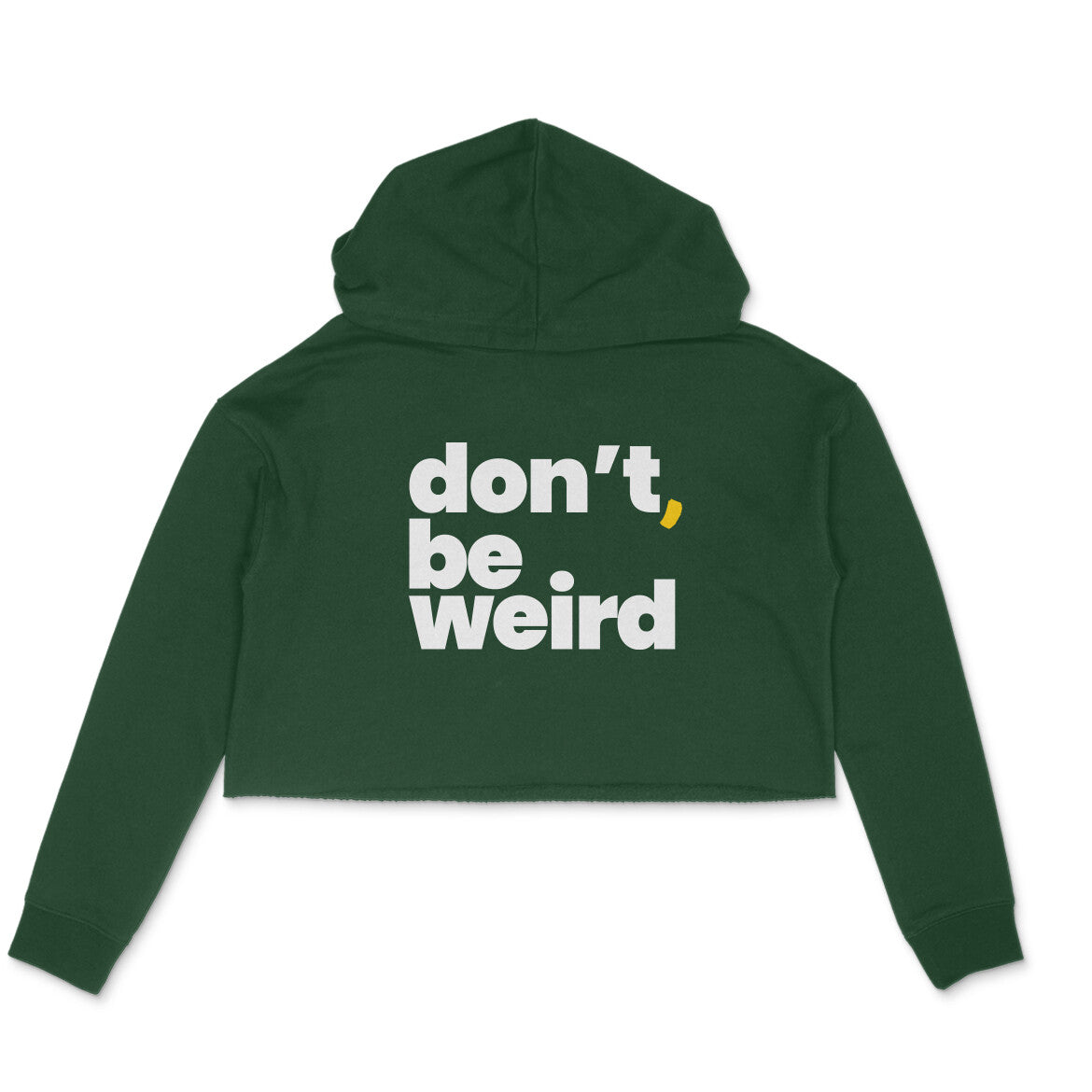 Be Weird | Unisex Crop Hoodie